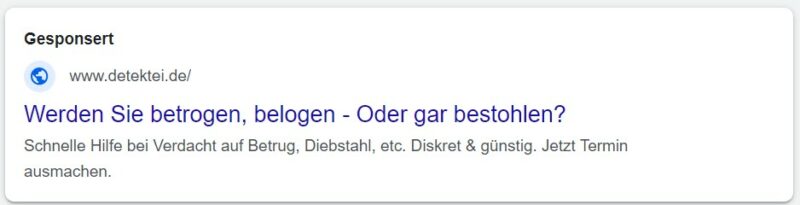 Google Ads Anzeige einer Detektei mit Fokus auf Betrugs- und Diebstahlsaufklärung