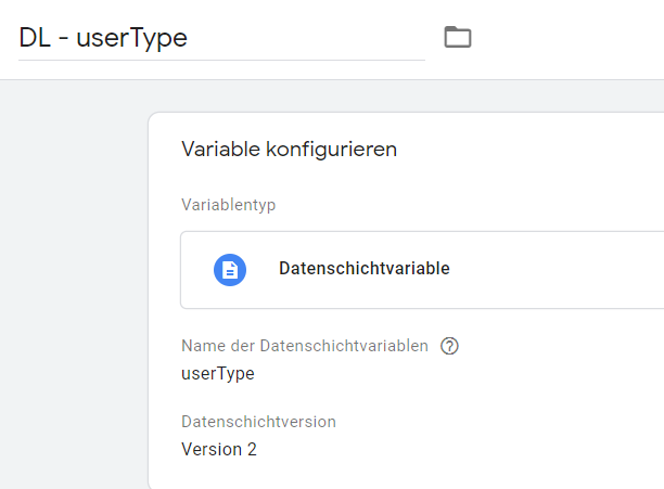 Screenshot der Konfiguration der benutzerdefinierten Variable "userType" in Google Tag Manager