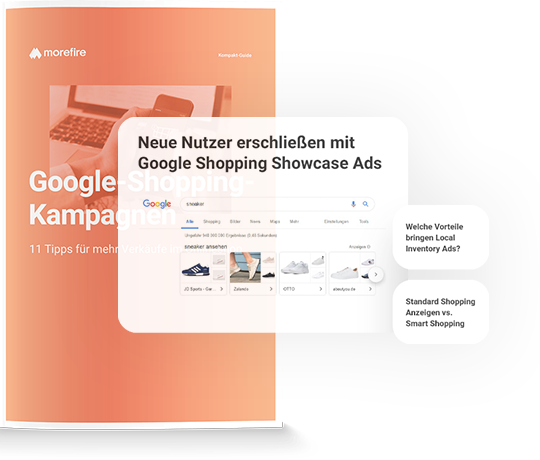 Google Shopping Kampagnen Tipps für mehr Verkäufe – morefire Kompakt-Guide