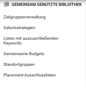 Übersicht der Google Ads Gemeinsam genutzten Bibliothek mit Funktionen wie Zielgruppenverwaltung und Gebotsstrategien