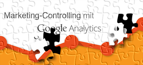 Marketing Controlling mit Google Analytics