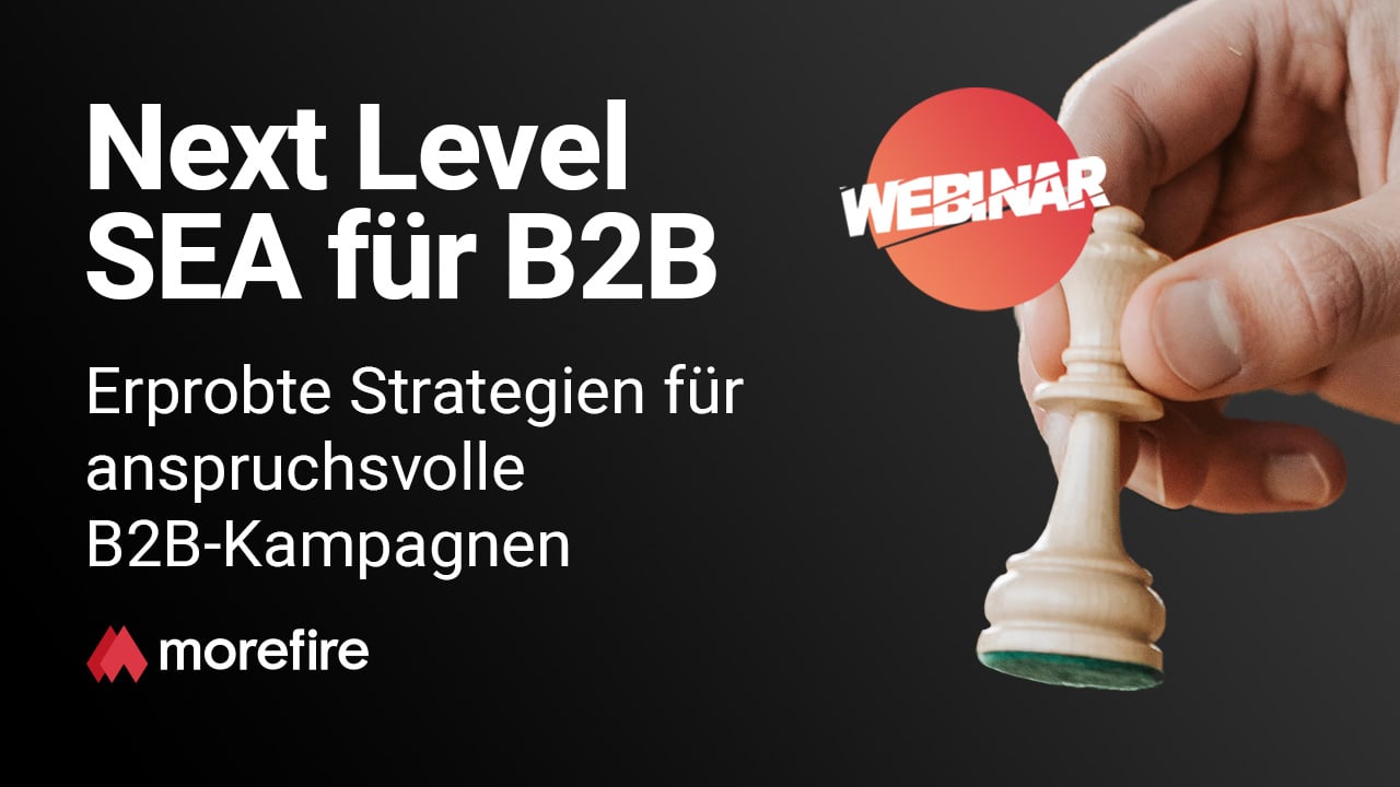 Webinar-Banner von morefire zu SEA-Strategien für B2B-Kampagnen