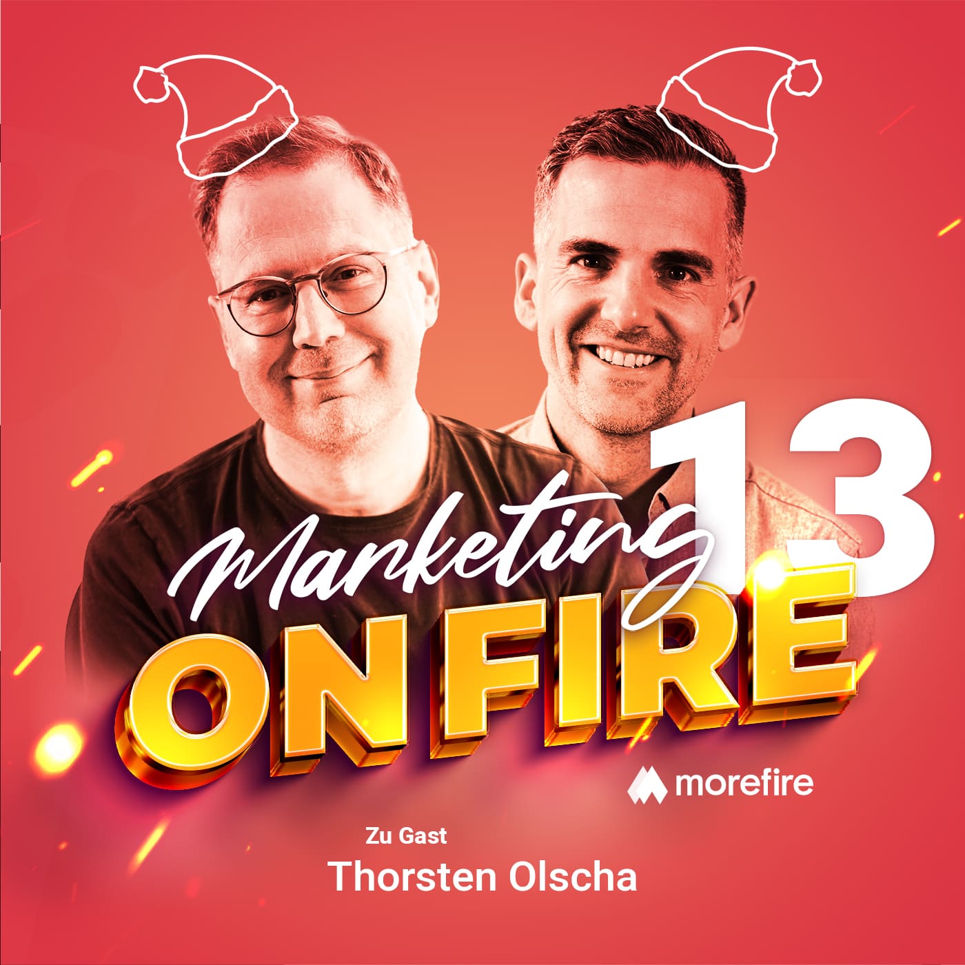 Podcast-Cover der 13. Adventsfolge von Marketing on Fire mit Thorsten Olscha als Gast und weihnachtlichem Design.