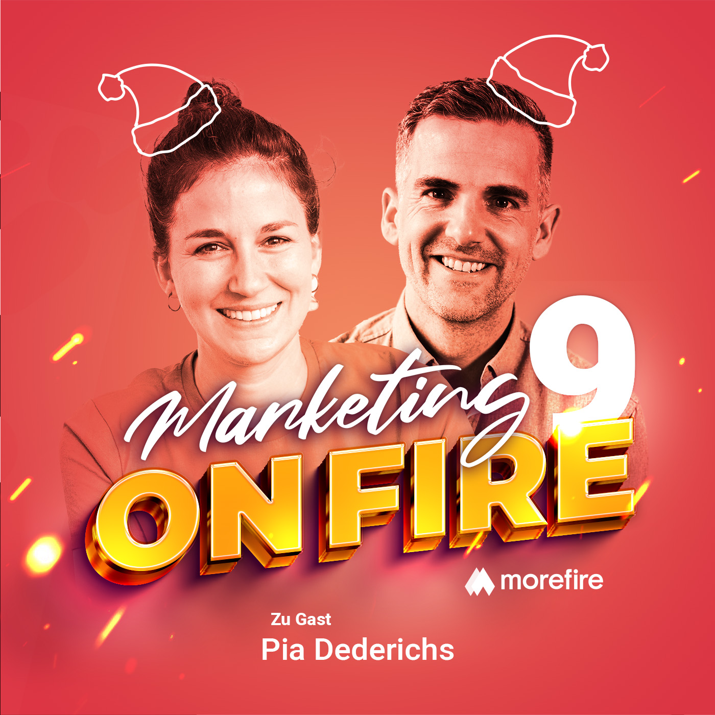 Bild von Pia Dederichs und Robin Heintze mit Weihnachtsmützen, Titel des Marketing on Fire Podcasts, Episode 9