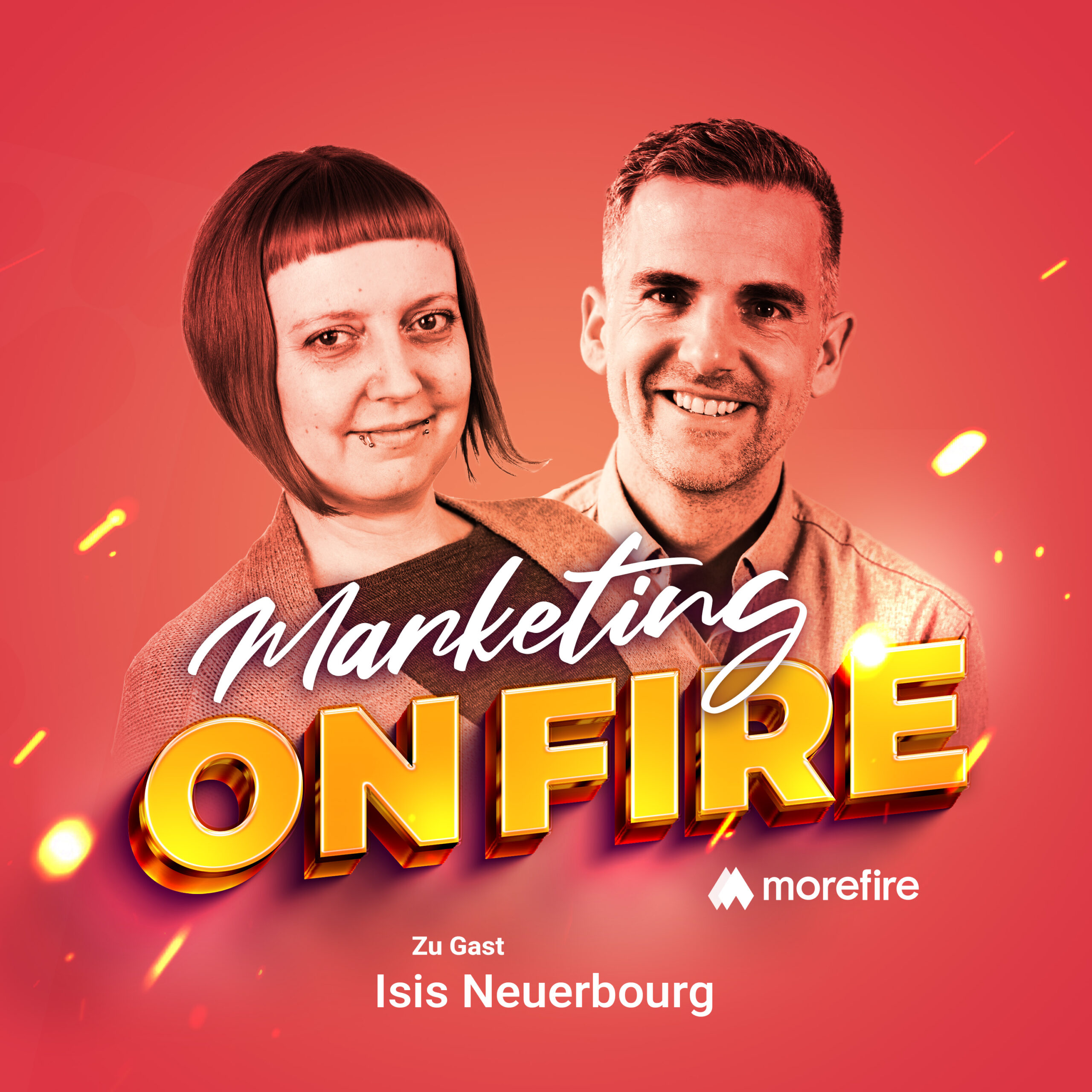 Portrait von Isis Neuerbourg und Robin Heintze vor einem roten Hintergrund, Titel des Marketing on Fire Podcasts, Episode 103.