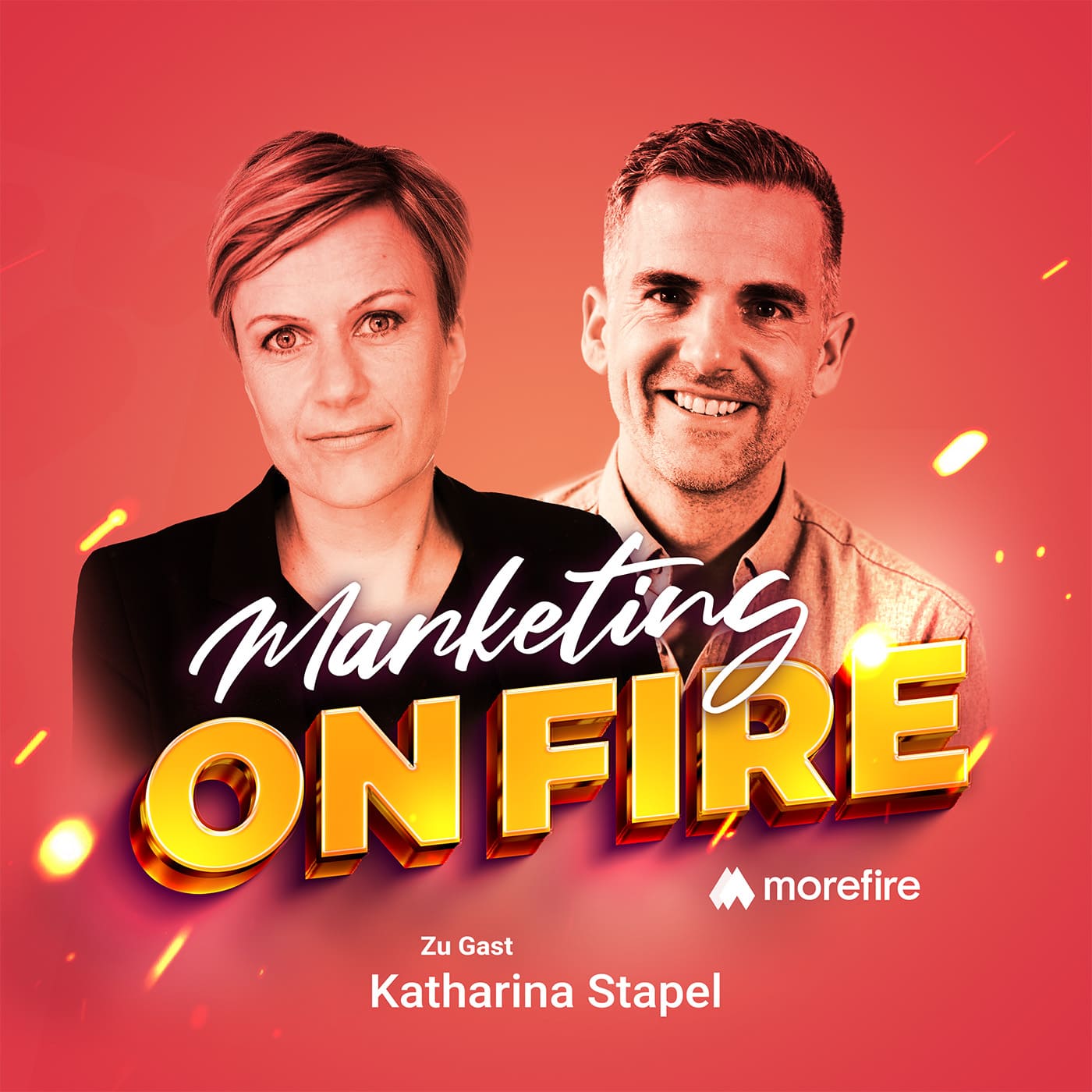 Cover der Marketing on Fire Podcast-Folge mit Katharina Stapel als Gast, leuchtender Hintergrund.