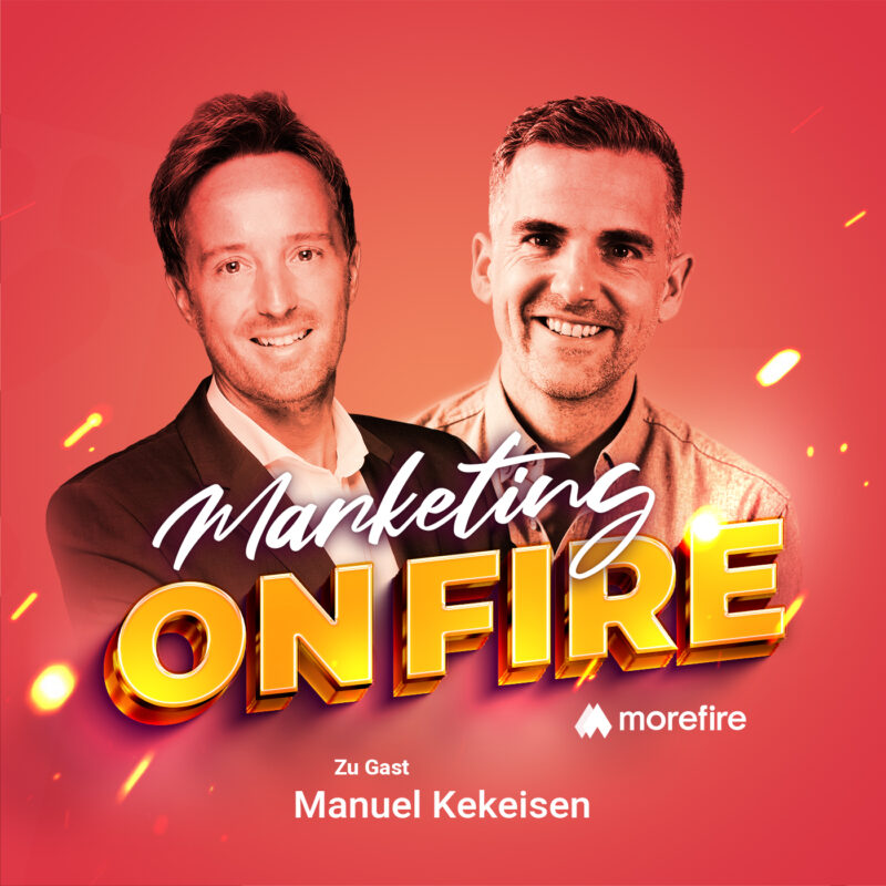 Marketing On Fire Podcast-Folge mit Manuel Kekeisen als Gast