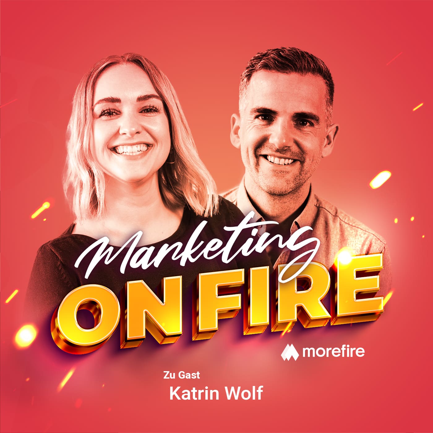 Cover der Marketing on Fire Podcast-Folge mit Katrin Wolf als Gast, lächelnd vor leuchtendem Hintergrund