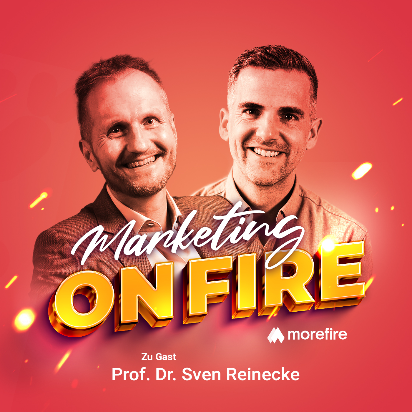 Coverbild des Marketing on Fire Podcasts mit Prof. Dr. Sven Reinecke und dem Moderator