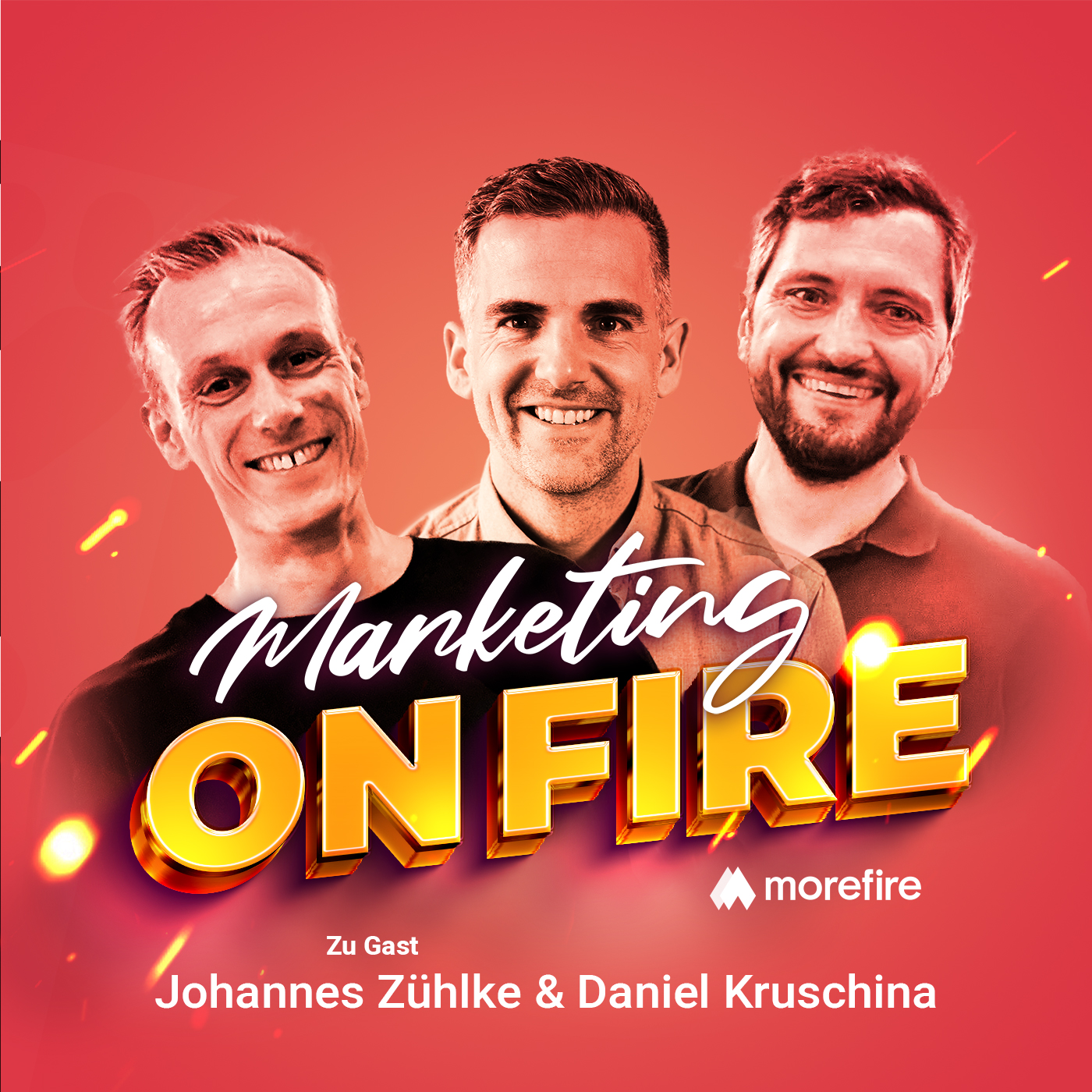 obin Heintze mit Johannes Zühlke und Daniel Kruschina im Podcast "Marketing On Fire"