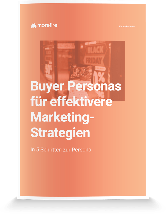Buyer Personas: So sprichst Du mit Personas Deine Kunden gezielter an