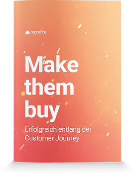 E-Book Cover 'Make Them Buy' von morefire zur erfolgreichen Customer Journey