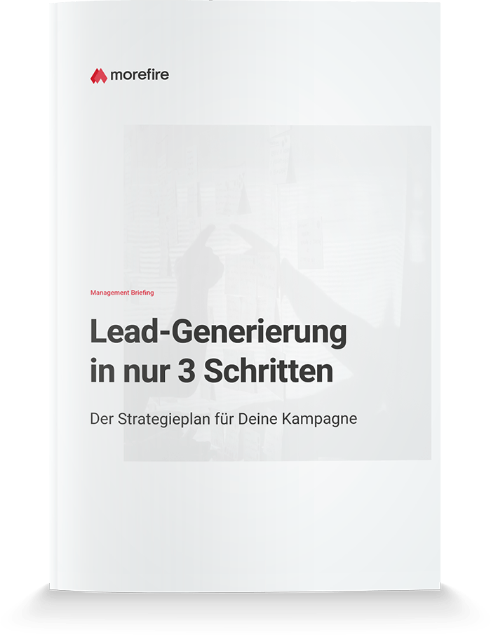Cover des Management Briefings "Lead-Generierung in nur 3 Schritten" von morefire