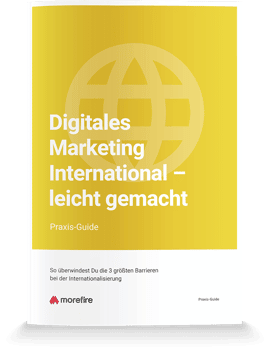Cover des Praxis-Guides "Digitales Marketing International leicht gemacht" von morefire
