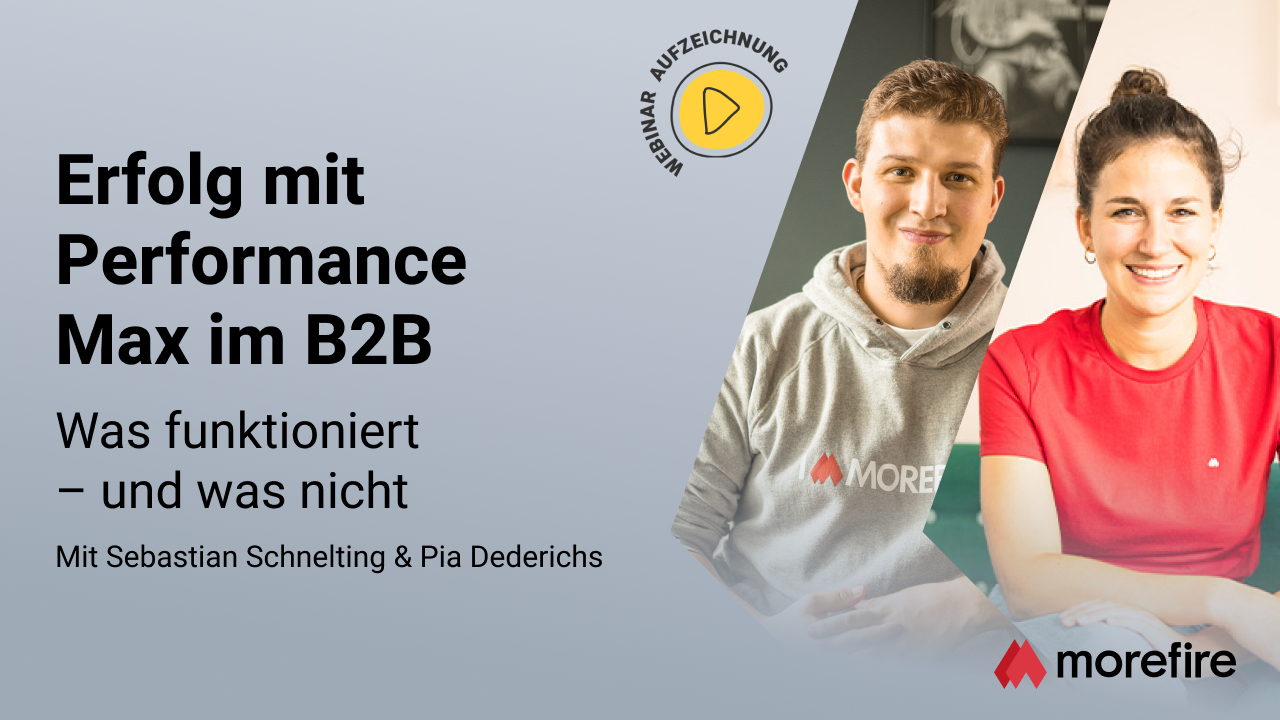 Erfolg mit Performance Max im B2B: Was funktioniert – und was nicht