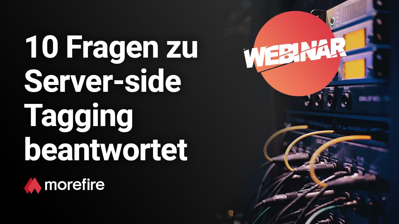 Webinar-Cover mit dem Titel "10 Fragen zu Server-Side Tagging beantwortet" und morefire-Logo