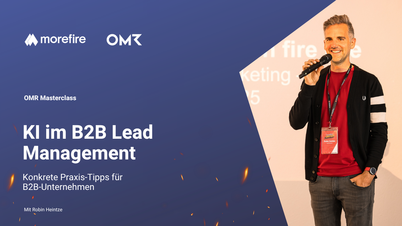 OMR Masterclass: KI im B2B Lead Management – Konkrete Praxis-Tipps für B2B-Unternehmen