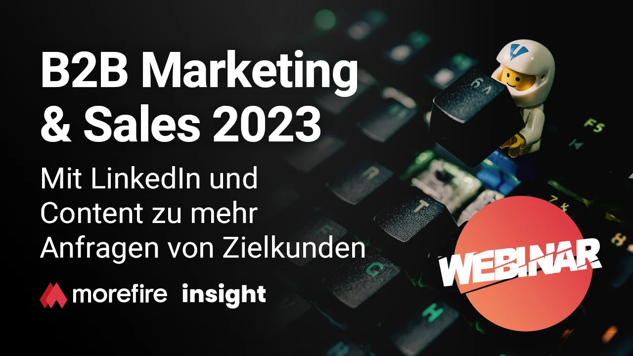 Mit LinkedIn und Content zu mehr Anfragen von Zielkunden