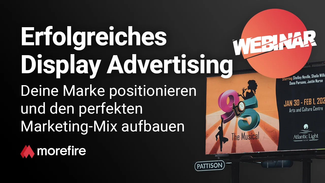 Erfolgreiches Display Advertising – Deine Marke positionieren und den perfekten Marketing-Mix aufbauen