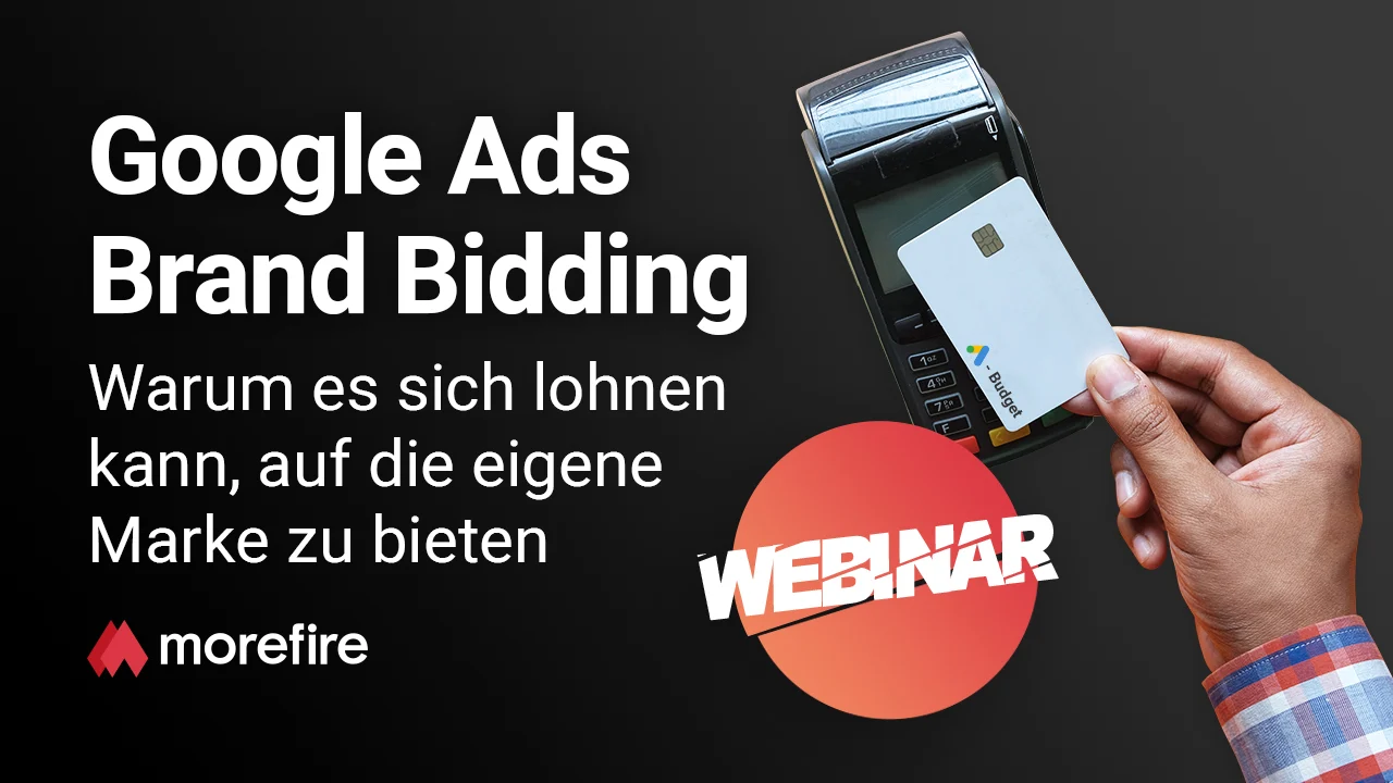 Google Ads Brand Bidding – Warum es sich lohnen kann, auf die eigene Marke zu bieten