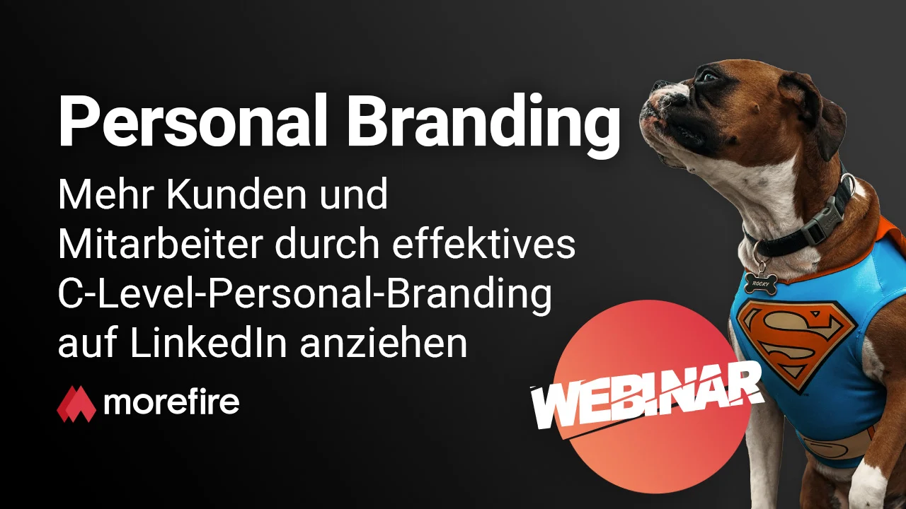 Personal Branding – Mehr Kunden und Mitarbeiter durch effektives C-Level-Personal-Branding auf LinkedIn anziehen