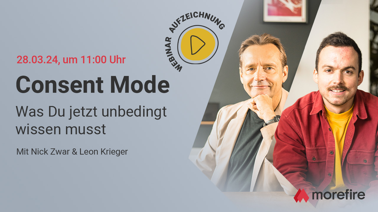 Consent Mode – Wen es betrifft und was du jetzt unbedingt wissen solltest.